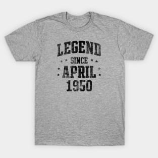 Legend since April 1950 T-Shirt